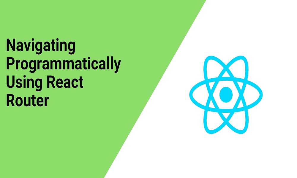 Navigating Programmatically Using React Router: A Comprehensive Guide